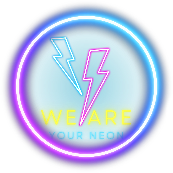 We Are Your Neon